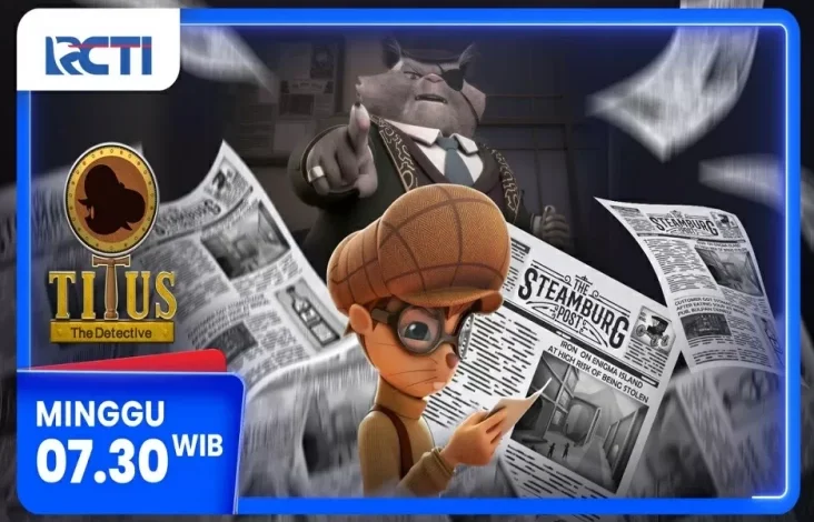 Titus The Detective Eps. TERROR pada RCTI, Hari Hari Minggu 30 Maret 2025 Jam 07.30 Waktu Indonesia Barat